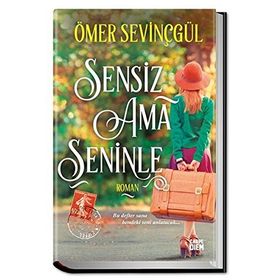 SENSIZ AMA SENINLE - ÖMER SEVİNÇGÜL