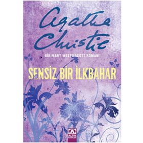 SENSIZ BIR İLKBAHAR BIR MARY WESTMACOTT ROMANI - AGATHA CHRISTIE