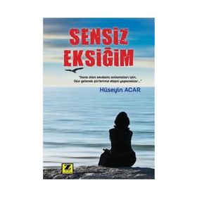 Sensiz Eksiğim - Hüseyin Acar