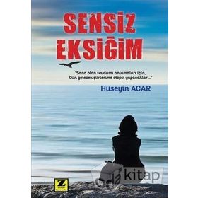 Sensiz Eksiğim - Hüseyin Acar