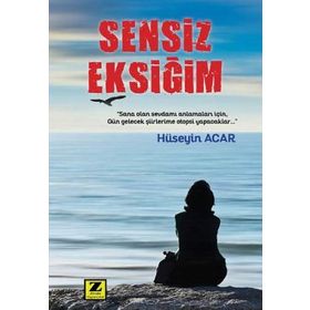 Sensiz Eksiğim - Hüseyin Acar