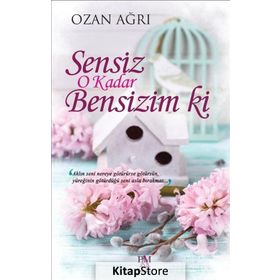 Sensiz O Kadar Bensizim ki - Ozan Ağrı