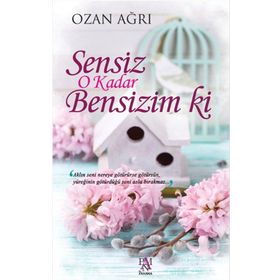 Sensiz O Kadar Bensizim ki - Ozan Ağrı