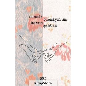 Sensiz Ölemiyorum - Kenan Şahbaz