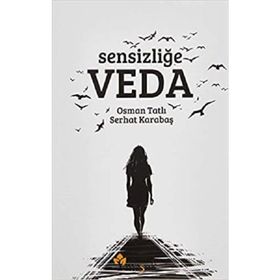 Sensizliğe Veda Osman Tatlı