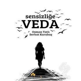 Sensizliğe Veda Osman Tatlı