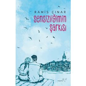 Sensizliğimin Şarkısı - Ramis Çınar