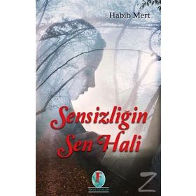 Sensizliğin Sen Hali - Habib Mert