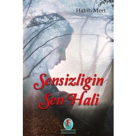 Sensizliğin Sen Hali - Habib Mert