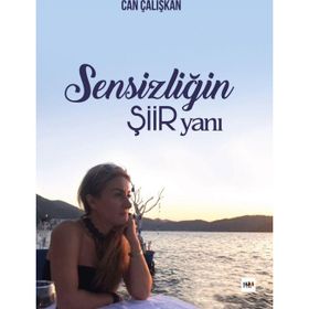 Sensizliğin Şiir Yanı - Can Çalışkan