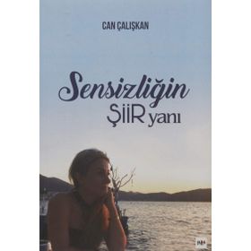 Sensizliğin Şiir Yanı - Can Çalışkan