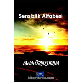 Sensizlik Alfabesi - Melih Özyıldırım
