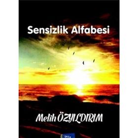 Sensizlik Alfabesi - Melih Özyıldırım
