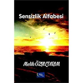 Sensizlik Alfabesi - Melih Özyıldırım