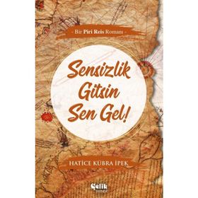 Sensizlik Gitsin Sen Gel! - Hatice Kübra İpek