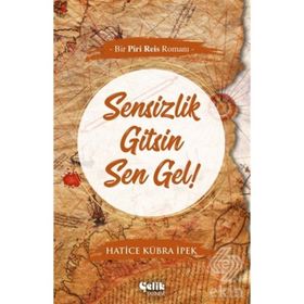 Sensizlik Gitsin Sen Gel! - Hatice Kübra İpek