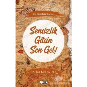 Sensizlik Gitsin Sen Gel! - Hatice Kübra İpek