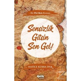 Sensizlik Gitsin Sen Gel! - Hatice Kübra İpek