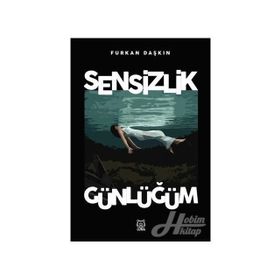 Sensizlik Günlüğüm - Furkan Daşkın