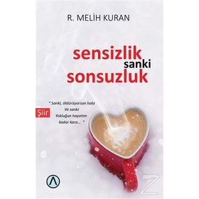 Sensizlik Sanki Sonsuzluk - R. Melih Kuran
