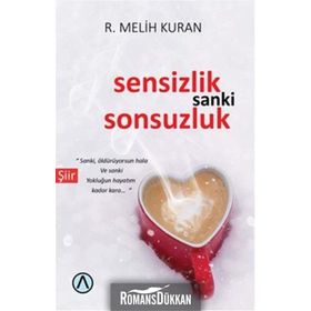 Sensizlik Sanki Sonsuzluk - R. Melih Kuran