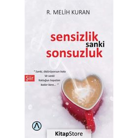 Sensizlik Sanki Sonsuzluk - R. Melih Kuran