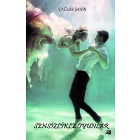 Sensizlikle Oyunlar - Çağlar Şahin