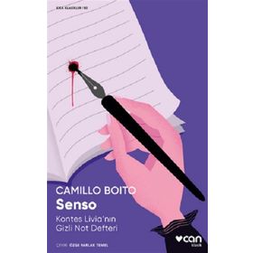 Senso: Kontes Livia’nın Gizli Not Defteri - Camillo Boito