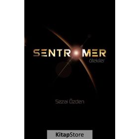 Sentromer - Ötekiler - Sezai Özden