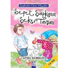 SEPET ŞAPKANIN ŞEKER TAVŞANI - AYSEL KORKUT