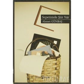 SEPETIMDE ŞİİR VAR - AHMET GÜNBAŞ