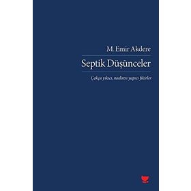 Septik Düşünceler - M. Emir Akdere
