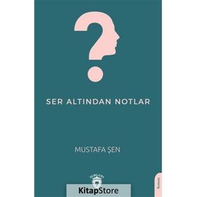 Ser Altından Notlar - Dorlion Yayınevi