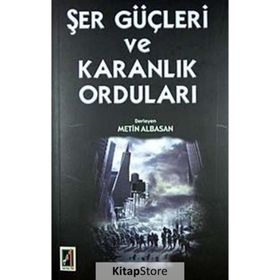 Şer Güçleri ve Karanlık Orduları - Metin Albasan