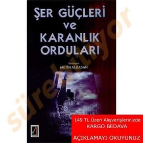 Şer Güçleri ve Karanlık Orduları - Metin Albasan