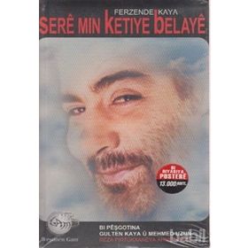 SERÊ MIN KETIYE BELAYÊ - FERZENDE KAYA