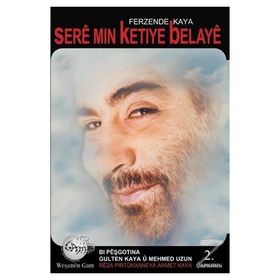 SERÊ MIN KETIYE BELAYÊ - FERZENDE KAYA