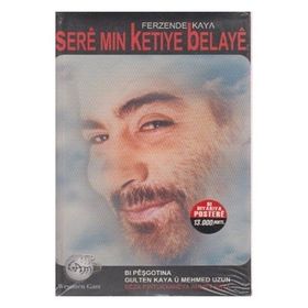 SERÊ MIN KETIYE BELAYÊ - FERZENDE KAYA