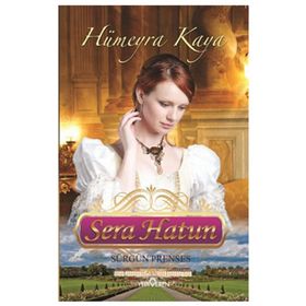 SERA HATUN (SÜRGÜN PRENSES) - HÜMEYRA KAYA