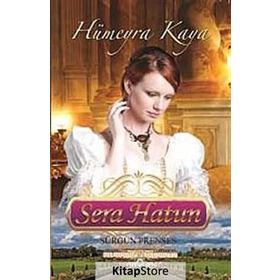 SERA HATUN (SÜRGÜN PRENSES) - HÜMEYRA KAYA