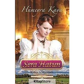 SERA HATUN (SÜRGÜN PRENSES) - HÜMEYRA KAYA