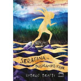 Serafina Ve Parçalanmış Yürek - Robert Beatty