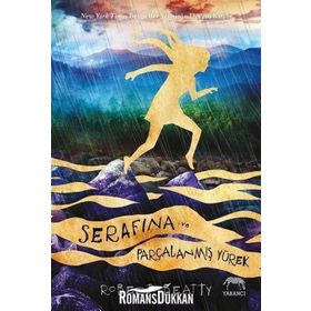 Serafina Ve Parçalanmış Yürek - Robert Beatty