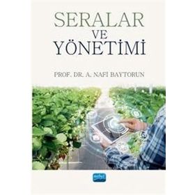 Seralar ve Yönetimi - Nobel Akademik Yayıncılık