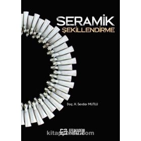 Seramik Şekillendirme Z. Serdar Mutlu