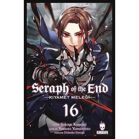 Seraph of the End - Kıyamet Meleği - Cilt: 16 - Takaya Kagami