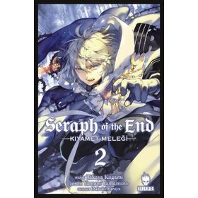 Seraph of the End - Kıyamet Meleği - Cilt 2 - Takaya Kagami
