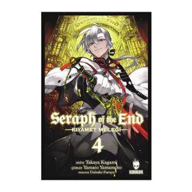 Seraph of the End - Kıyamet Meleği Cilt 4 - Takaya Kagami