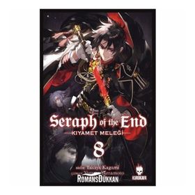 Seraph of the End - Kıyamet Meleği - Cilt 8 - Takaya Kagami