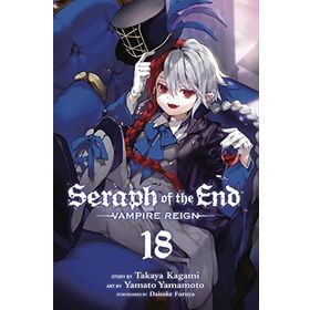 Seraph of the End Vol. 18: Vampire Reign - Takaya Kagami